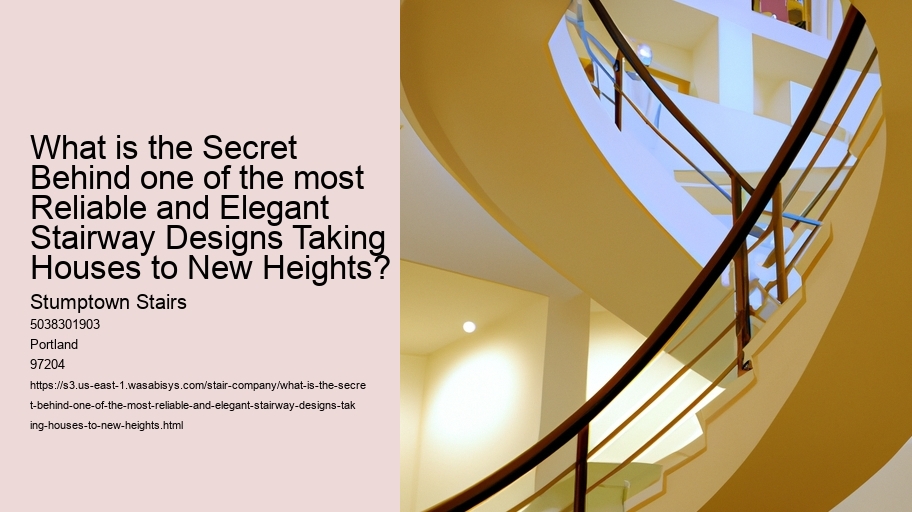 What is the Secret Behind one of the most Reliable and Elegant Stairway Designs Taking Houses to New Heights?