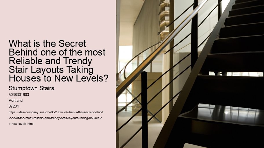 What is the Secret Behind one of the most Reliable and Trendy Stair Layouts Taking Houses to New Levels?